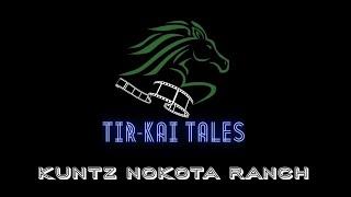 Tir-Kai Tales Episode 9: Kuntz Nokota Ranch