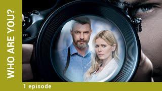 Who Are You? Episode 1. Russian Movie. Melodrama. English Subtitles