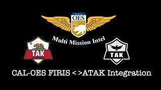 CAL-OES FIRIS ATAK Integration