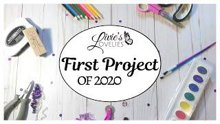 FIRST PROJECT OF 2020 | CRAFT UPDATE | LIVIE'S LOVELIES