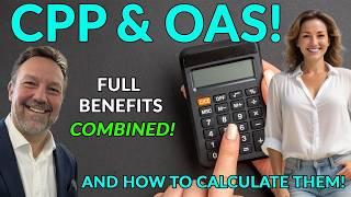 How Much Money Will I Get from CPP and OAS? How can I calculate My CPP?