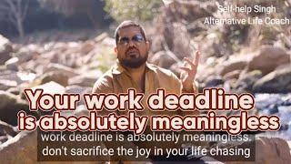 ‍ Work deadlines | Self-help Singh | Do Nothing Guru