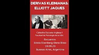 Derivas kleinianas: Elliott Jaques