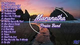 Maranatha Praise Band(Praise and Worship Song Compilation)