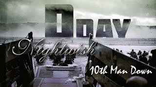 Nightwish: 10th Man Down [Ultimate Music Video] - D-Day Tribute