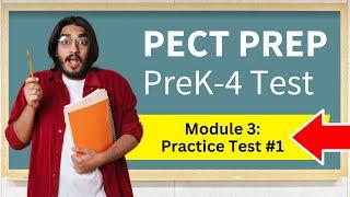 PreK-4 Module 3 PECT Exam Practice Test #1