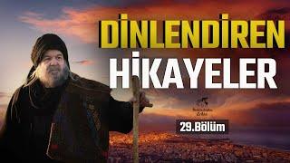 YENİ KISSADAN HİSSELER - DİNLENDİREN HİKAYELER | 29.BÖLÜM