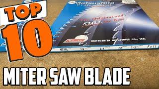 Best Miter Saw Blade In 2024 - Top 10 New Miter Saw Blades Review