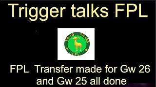 FPL Gw 25 in the bank, transfer made for Gw 26