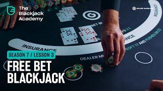 Free bet Blackjack explained (S7L3 - The Blackjack Academy)