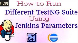 Run Different TestNG XMLs Using Jenkins Parameters & Maven Commands | Selenium | Jenkins Parameters