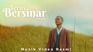 Terus Bersinar - Hafiz Suip | Official Music Video