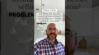 Zillow FAQs | Are there any repairs or renovations I should prioritize before selling in Houston?