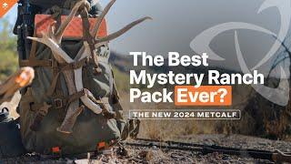 NEW Mystery Ranch Metcalf Backpack 2024 - 3 Improvements + Review After Packout