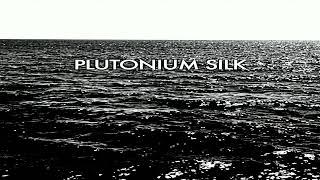 Nathan Zadrick - Plutonium Silk