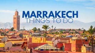 14 Best Things To Do in Marrakech Morocco 2024