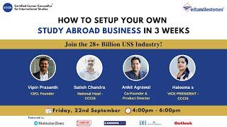 How to Setup your Own Study Abroad Consultancy in Just 3 Weeks - Webinar