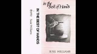 Susie Williams - In The Best of Hands (FULL ALBUM) 1990