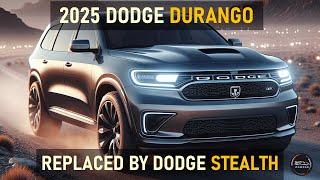 2025 DODGE DURANGO REPLACEMENT- STEALTH: WHAT WE KNOW SO FAR?