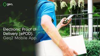 Electronic Proof of Delivery (POD) Demo - Geo2 Mobile App