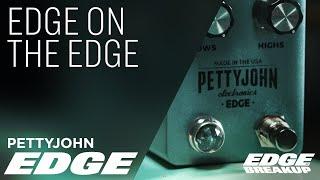 Pettyjohn Edge - The Edge of Breakup Sound