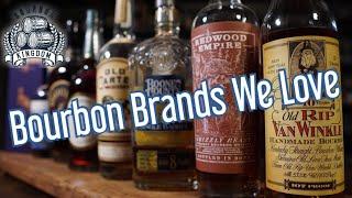 10 Bourbon Brands We Love...These Brands Tend To Not Miss!