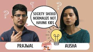 HOW should the SOCIETY normalize not having KIDS? | Alisha & Prajwal| Talking Bodies Episode 11