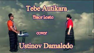 AUTIKARA dalam Irama Tebe Lagu berbahasa Atauro Timor Leste Cover USTINOV DAMALEDO