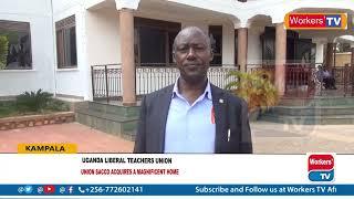 Uganda Liberal Teachers Union SACCO acquires a magnificent home