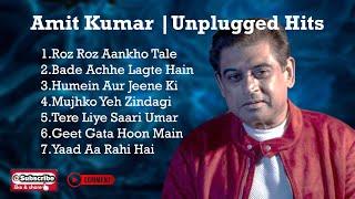 AMIT KUMAR || UNPLUGGED HITS