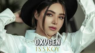 ISSKOY - Oxygen ( Original Mix )