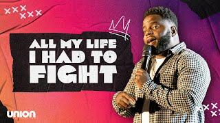 All My Life I Had To Fight | Pastor Brian Bullock | Union Church Charlotte