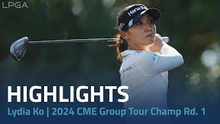 Lydia Ko Highlights | 2024 CME Group Tour Championship Rd. 1