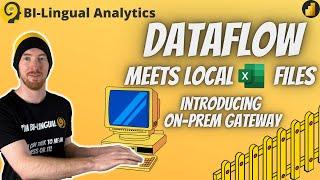Power BI Dataflow - Access On-Premise Data Using a Gateway