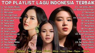 Top Playlist Lagu Indonesia Terbaik 2024 | Lyodra-Mahalini-Tiara-Keisya-Nabila-Rony-Yura-Rosa