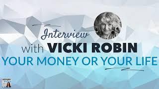 Your Money or Your Life -- with Vicki Robin, bestselling author | Afford Anything Podcast (Ep. #123)