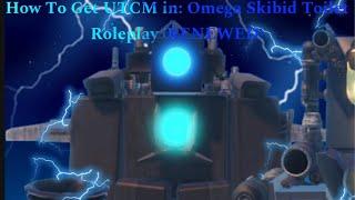 How To Get UTCM In: Omega Skibid Toilet Roleplay (RENEWED)