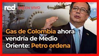 Gustavo Petro ordena conseguir gas para Colombia en un país de medio oriente