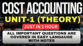 COST ACCOUNTING THEORY IN ONE VEDIO UNIT-1 COVERED #importantquestions #bcom  #costaccounting #exam