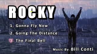 Rocky OST - Gonna Fly Now, Going The Distance, The Final Bell