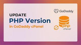 How to update PHP version in GoDaddy cPanel