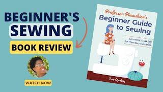 Professor Pincushion's Beginner Guide to Sewing: BOOK REVIEW