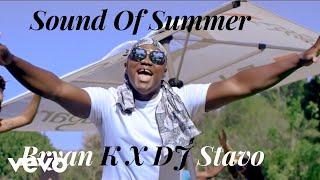 Bryan K - Sound Of Summer (Official Video) ft. DJ Stavo