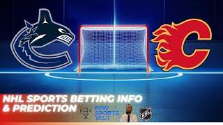 Vancouver Canucks VS Calgary Flames : Free NHL Betting Info For 11/12/24