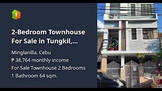 2-Bedroom Townhouse For Sale in Tungkil, Minglanilla, Cebu