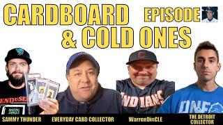 Cardboard & Cold Ones - Episode 11 with WarrenDinCLE & The Detroit Collector