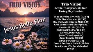 Trio Visión - Jesus Bella Flor (197?)