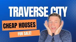 Cheap Houses for Sale in Traverse City Michigan Area