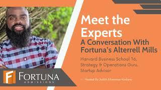 Meet the Experts: Fortuna Admissions' Alterrell Mills