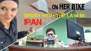 Brush with the Law in Iran. On Her Bike Around the World. EP 12